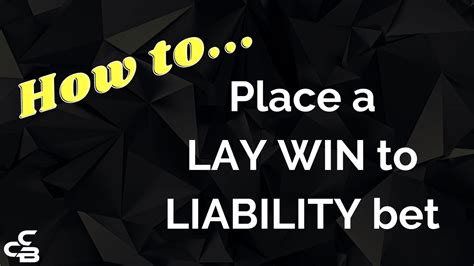 liability betfair|How to place a LAY WIN to Liability Bet .